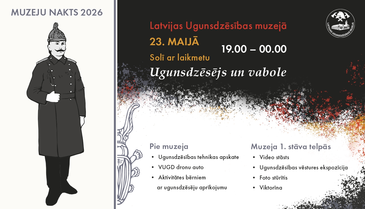 Kreisajā pusē ugunsdzēsēja figūra, virs tās uzraksts "Muzeju nakts 2026". Labajā pusē infomācija par Muzeja nakts norises vietu, laiku un paredzētajām aktivitātēm.