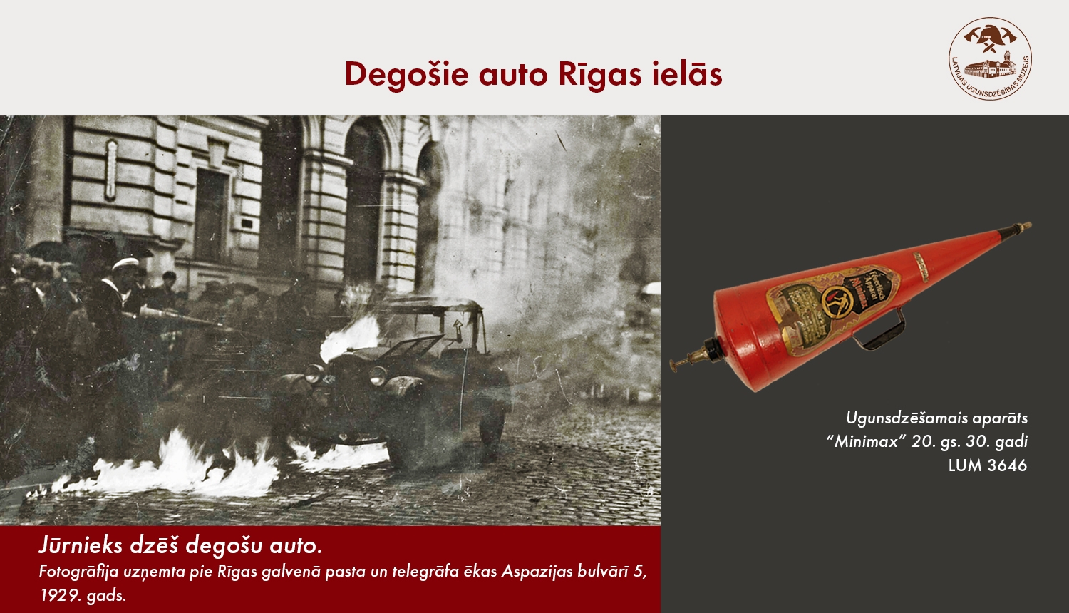 Augšpusē uzraksts "Degošie auto Rīgas ielās". Kreisajā pusē 1929. gada fotogrāfija, kurā jūrnieks dzēš degošu auto. Labajā pusē ugunsdzēšamais aparāts no 20. gadsimta 30. gadiem.