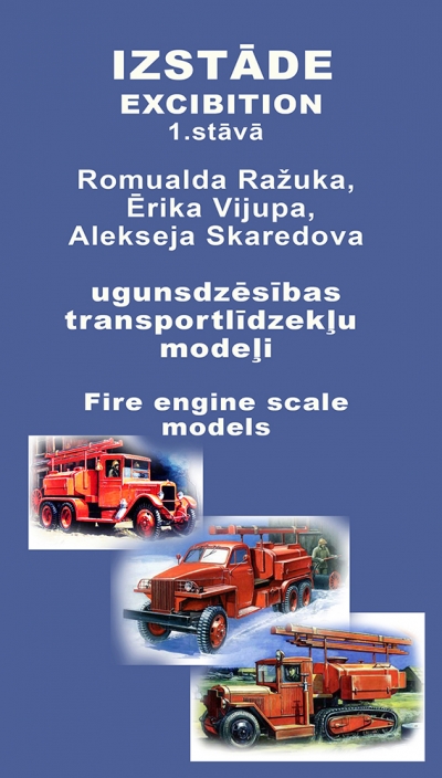 Izstādes afiša ar attēlotioem trīs ugunsdzēsības automodelīšiem