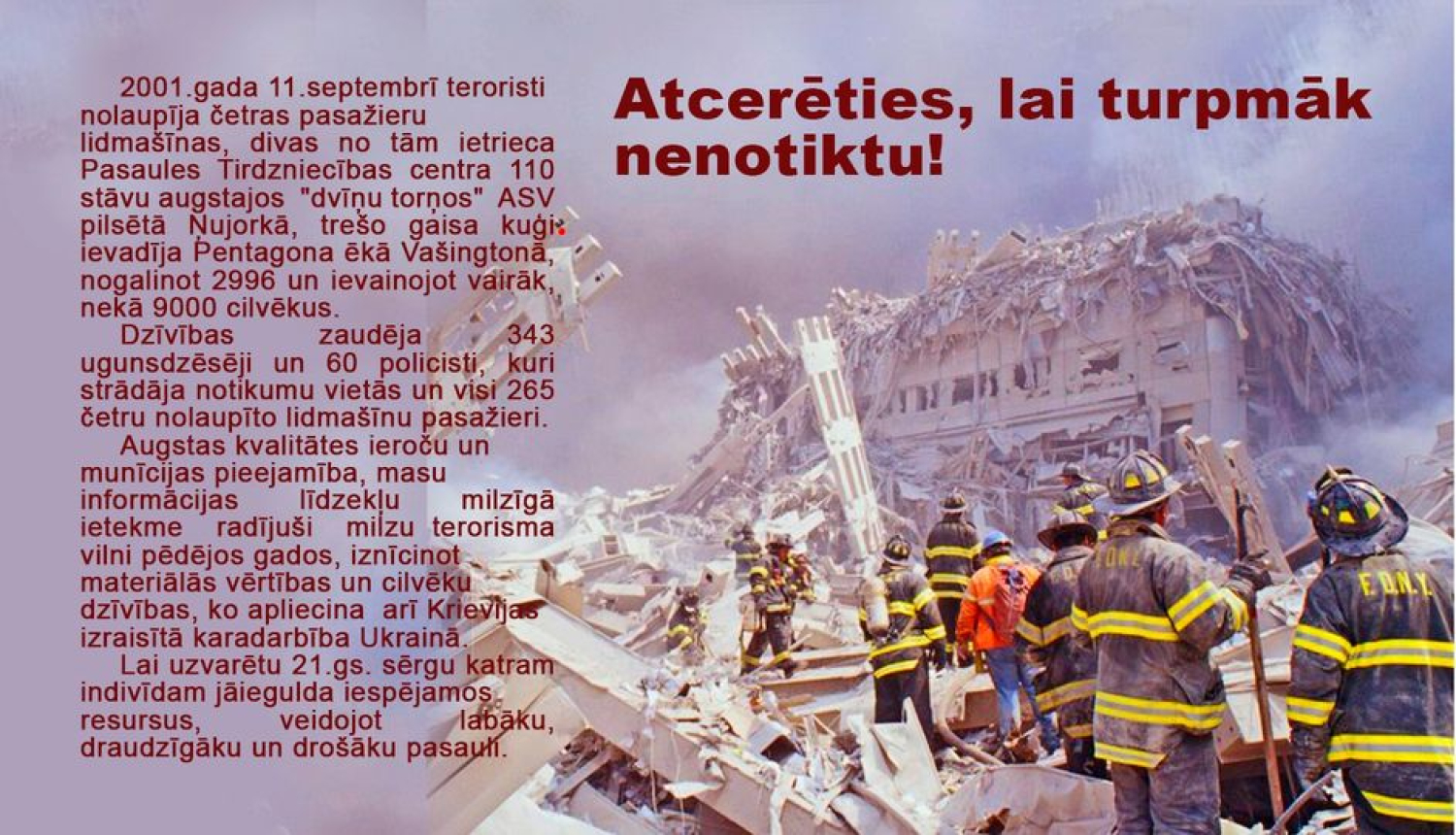 Apraksts par teroraktu 2001.gada 11.septembrī un foto ugunsdzēsēji veic glābšanas darbus