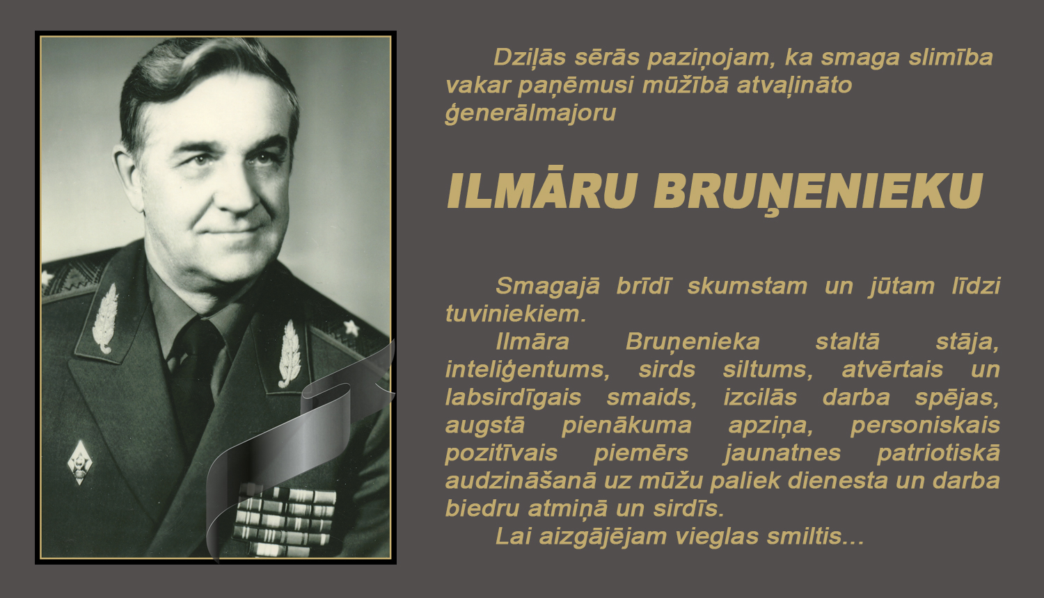 Ilmāra Bruņenieka portrets ģenerālmajora formas tērpā un līdzjūtības teksts