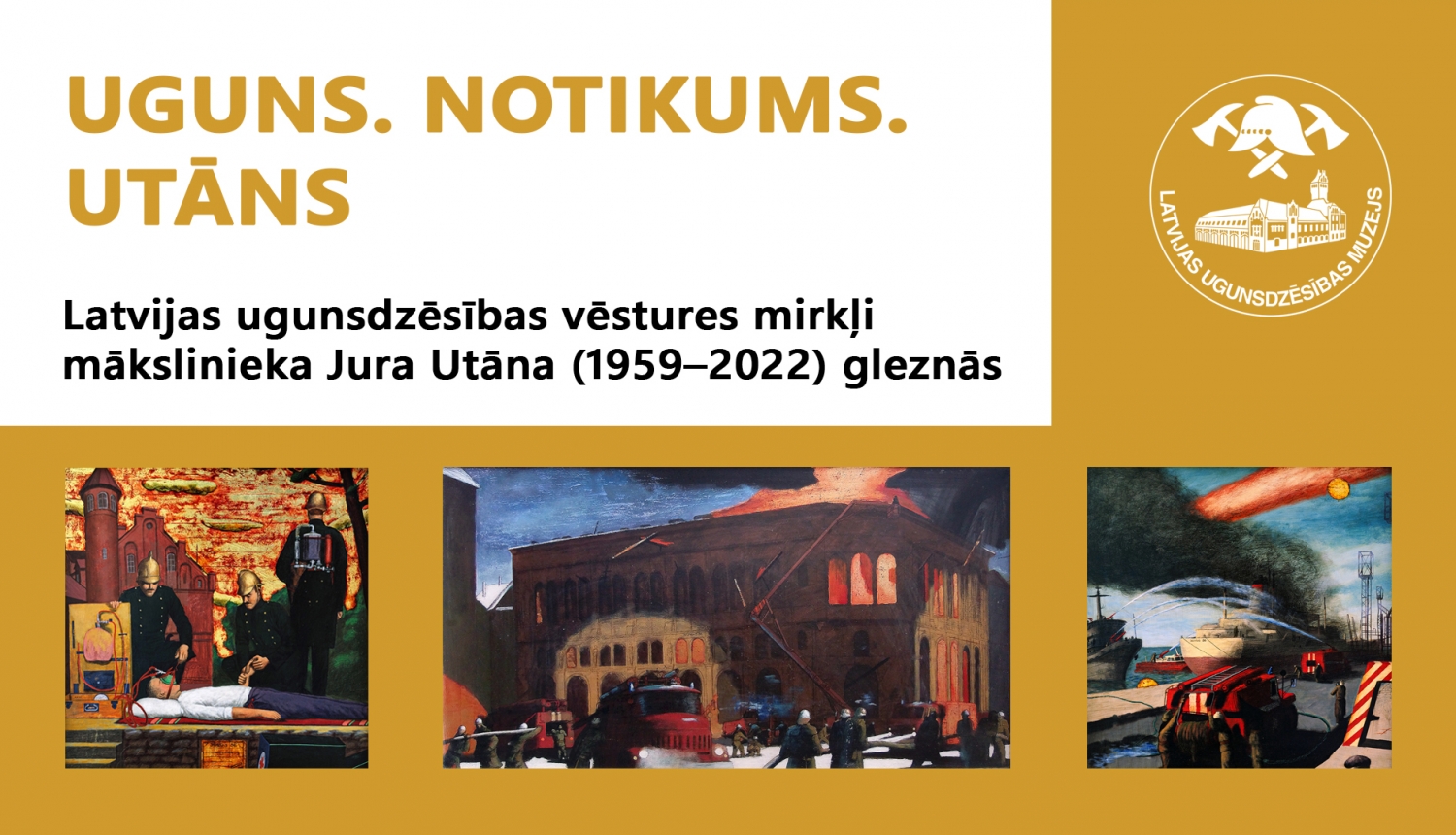 Izstādes "Uguns.Notikums.Utāns" afiša